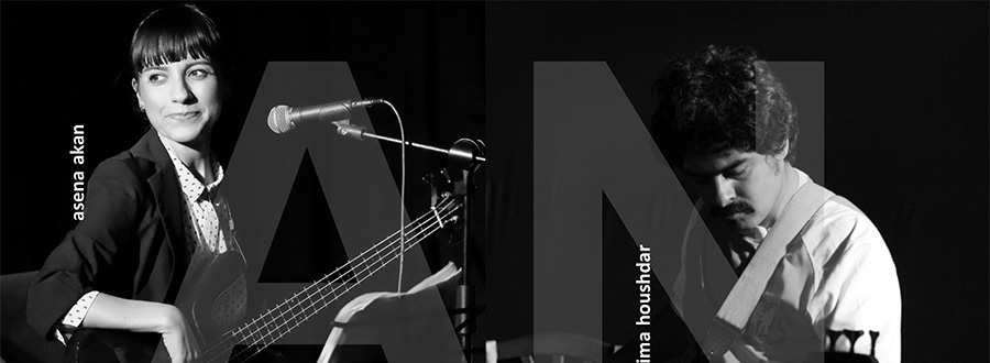 Asena Akan & Nima Housdar - 'AN'